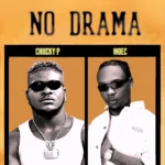 chucky p - No Drama || LatestSongs